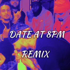 DATE AT 8PM REMIX