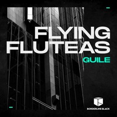 Guile - Flying Fluteas [FREE DL]