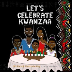 ✔read❤ Lets Celebrate Kwanzaa!: An Introduction To The Pan-Afrikan Holiday, Kwanzaa, For The Who