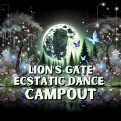 Ecstatic Dance Mix | Friday Dance, Lion's Gate Ecstatic Dance Campout 2025