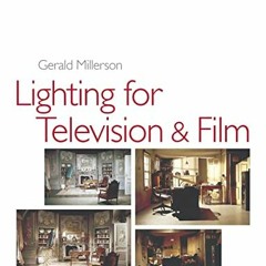 [VIEW] PDF 🧡 Lighting for TV and Film, Third Edition by  Gerald Millerson EPUB KINDL