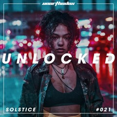 Unlocked 021 | Solstice