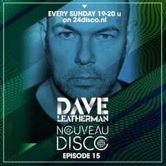 Dave Leatherman's Nouveau Disco Vol. 15 @ 24disco.nl
