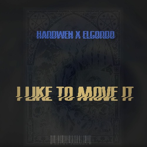 Hardwen X Elgordo -  I Like To Move It (Radio Edit) (TECH HOUSE)