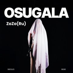 ZoZo(Ru) - Osugala (Original Mix)