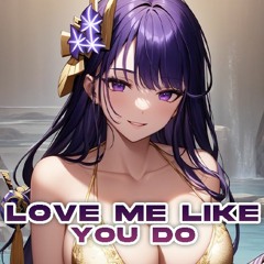 Nightcore - Love Me Like You Do