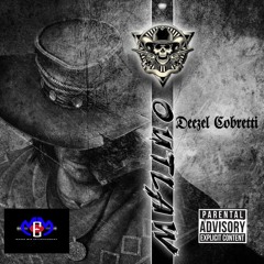 Outlaw (Produced By Deezel Cobretti for Murda Mix Productions)