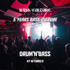 M/THREE/D @5YEARS BASS/CULTURE / CLUB PAULA / DRUM'N'BASS