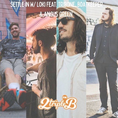 Settle In w/ Loki Feat. Tribone/Held By Sound, Boatkeeper & Angus Green :: 2BBB FM