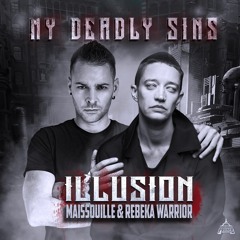 01. Maissouille & Rebeka Warrior - ILLUSION (My Deadly Sins) [HF53]