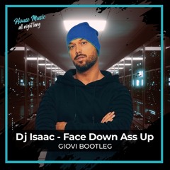 Dj Isaac - Face Down Ass Up (Giovi Bootleg)