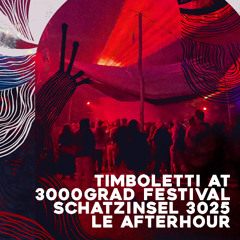 Timboletti at 3000Grad Festival 3025 - Schatzinsel - Le Afterhour