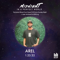 KEXP Midnight in A Perfect World: Arel 2022