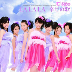 C-ute LALALA Shiawase no Uta + lyrics