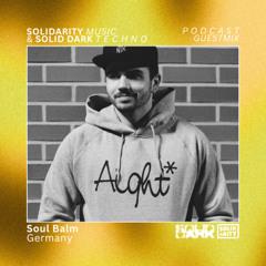 Solidarity Music Podcast | #38 Guestmix by Soul Balm