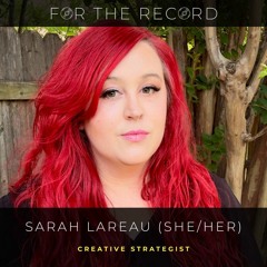 For the Record 018 - Sarah LaReau