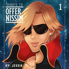 TRIBUTE TO OFFER NISSIM - BY JESSIK