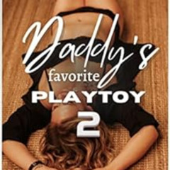 Read EPUB 📌 Daddy's Favorite PlayToy 2: A Menage BDSM Reverse-Harem Short Story by L