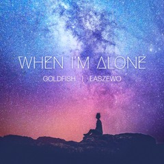 When I'm Alone