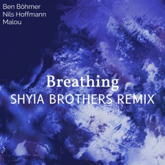 Ben Böhmer - Breathing (Shyia Brothers Remix) *FILTERED DUE COPYRIGHT*