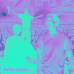 Baby Again.. (systile remix)