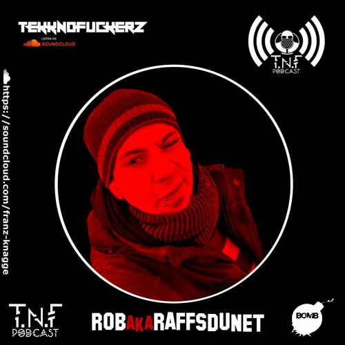 Rob Aka Raffstdunet TNF Podcast #291