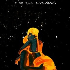 9_in_the_evening (feat.LainTon , SAD14 & Jerryblackboy)(Prod.Dvrk Flxwers)