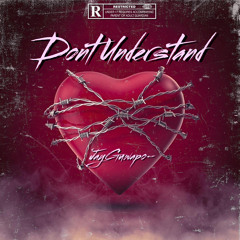 JayGuwapo-I Dont Understand