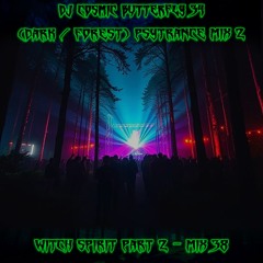 (Dark / Forest) Psytrance Mix 2 - Witch Spirit Part 2 - Mix 38