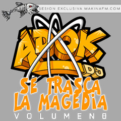 Se trasca la magedia | Vol. VIII