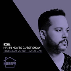 Ezel - Makin Moves Guest Show 11 APR 2024