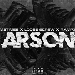 M2times - Arson (feat. Loose & Rizzy Rampz)