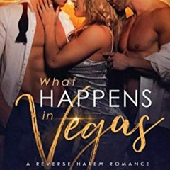 (PDF)DOWNLOAD What Happens in Vegas - A Reverse Harem Romance
