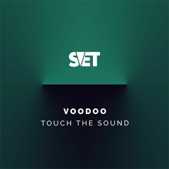 Touch The Sound - Voodoo