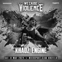 Khaoz Engine @ We Cause Violence 2 | 11/05/2024