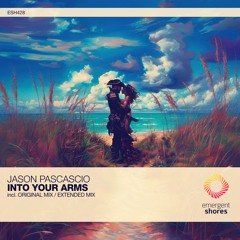 Jason Pascascio - Into Your Arms (Original Mix) [ESH428]