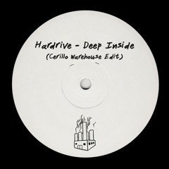 Hardrive - Deep Inside (Cerillo Warehouse Edit) [CWE002]