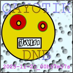 qayotik - dnb 2025-11-20_00h57m57s