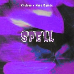 Xhulooo - Spell (Feat. Nora Saints) (prod Iankon) (Archive)