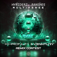Hyriderz e Banshee - Multiverse (Venntury e Khronum Remix)
