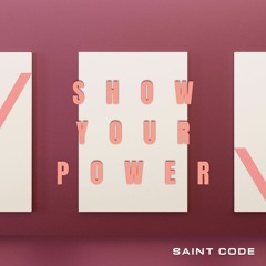 SAINT CODE -Show Your Power