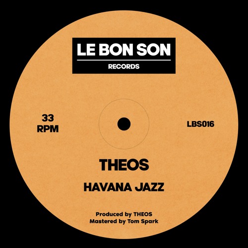 PREMIERE: THEOS - HAVANA JAZZ [LE BON SON RECORDS]