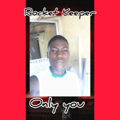 Rocket_keeper_only_you_1.m4a