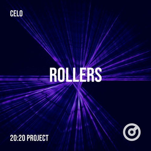 CELO - Rollers (20:20 Project Part 9)