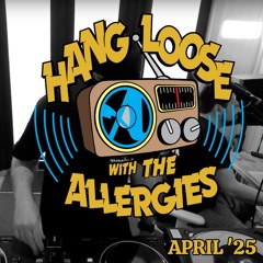 Hang Loose (April ‘25)