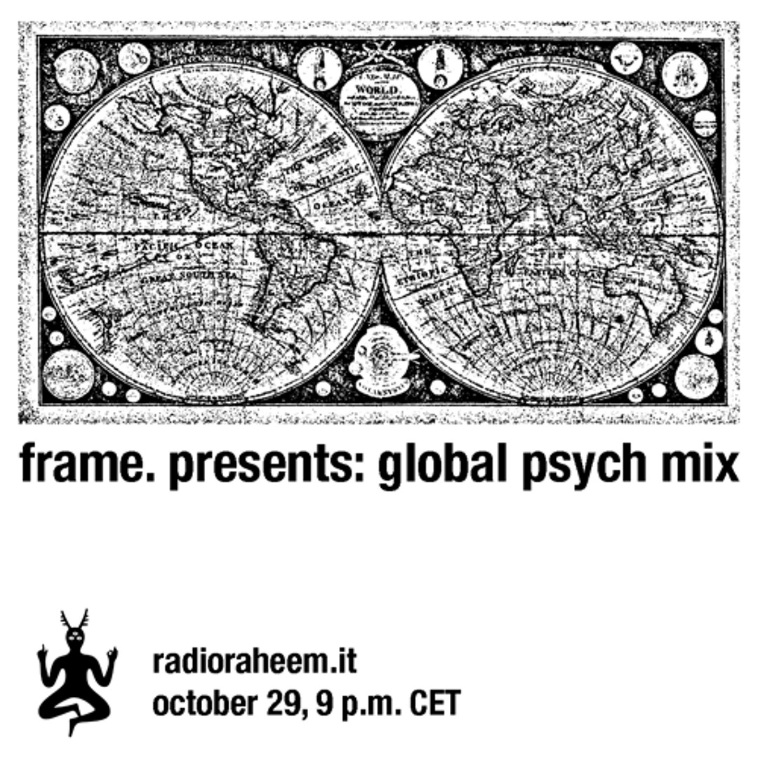 Suncloud Frame Stream frame. presents: global psych mix 29-10-2025 by Radio Raheem ...