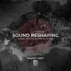 10/14 SOUND RESHAPING x PIPE  & Techno DJ-S.W Mix