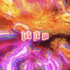 let it go (prod. universeoxo)