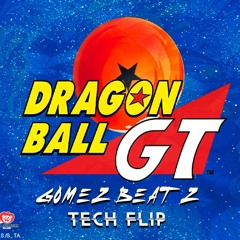 Dragon Ball GT - Abertura PT - PT (Gomez Beatz Tech Flip)