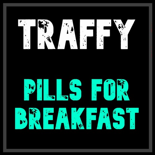 Pills For Breakfast ( Out Now Only On Bandcamp )